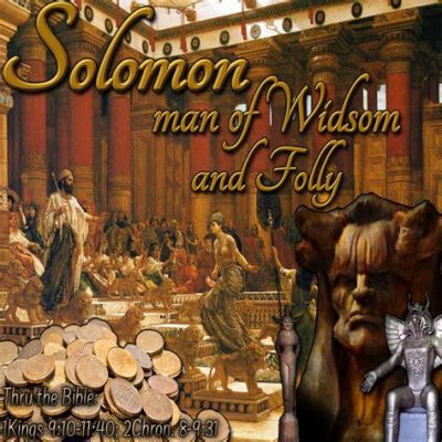 The Judgement of Solomon A Tapestry of Human Folly and Divine Wisdom!